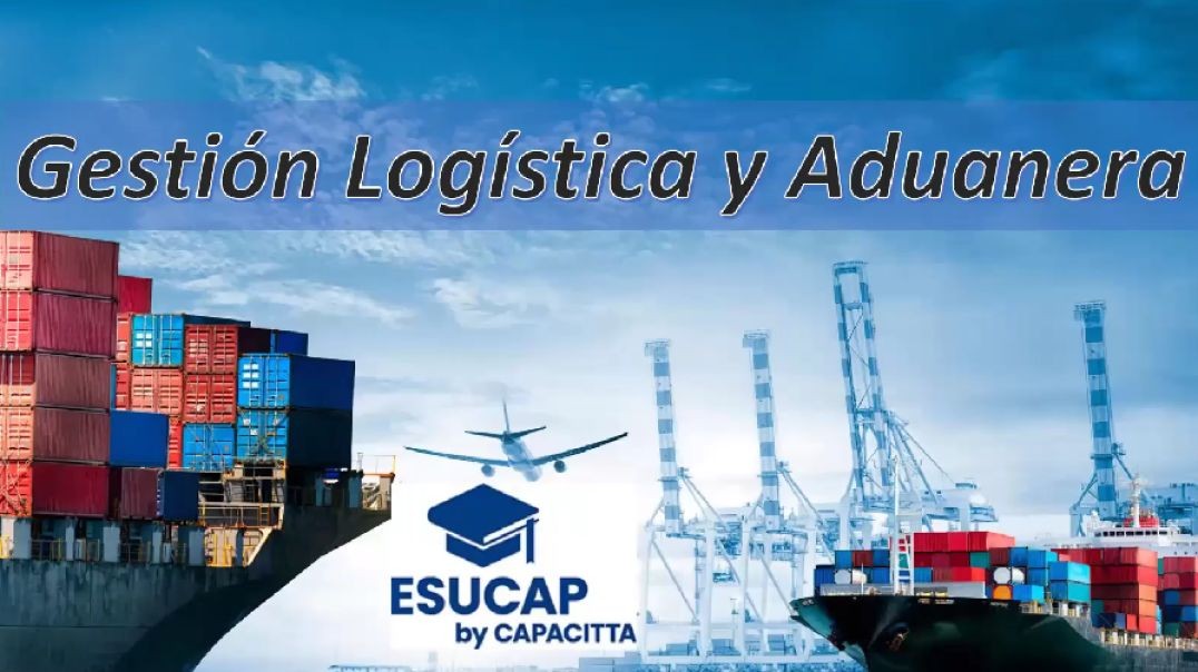 GESTIÓN LOGÍSTICA Y ADUANERA
